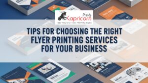 Read more about the article Tips for Choosing the Right Flyer Printing Services for Your Business